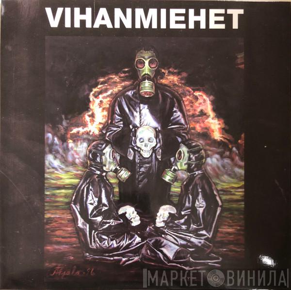 Vihanmiehet - Vihanmiehet