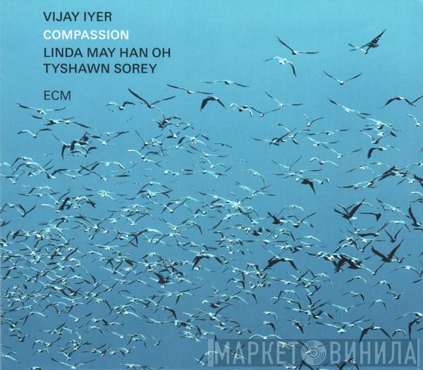 Vijay Iyer, Linda Oh, Tyshawn Sorey - Compassion