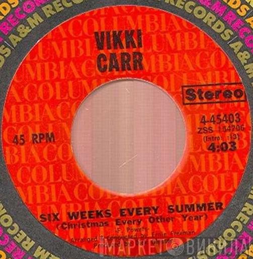  Vikki Carr  - Six Weeks Every Summer (Christmas Every Other Year) / If You Could Read My Mind
