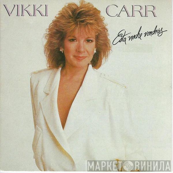  Vikki Carr  - Esta Noche Vendrás
