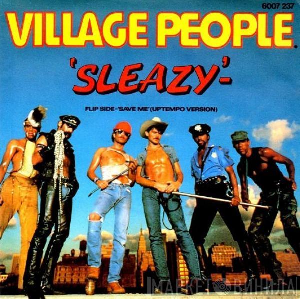  Village People  - Sleazy / Save Me (Up Tempo)