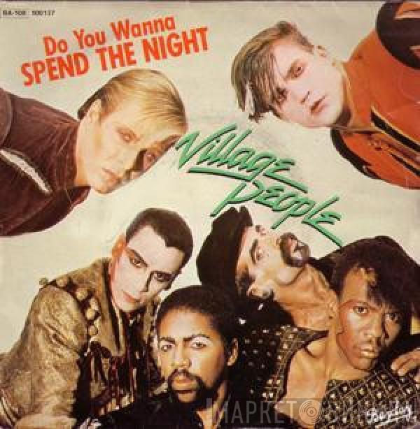  Village People  - Do You Wanna Spend The Night