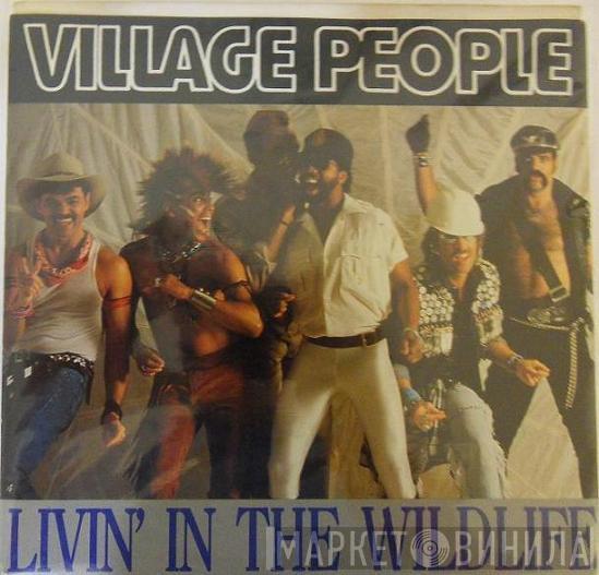  Village People  - Livin' In The Wildlife