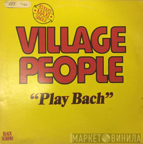  Village People  - Play Bach