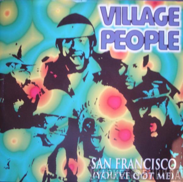 Village People  - San Francisco (You've Got Me)