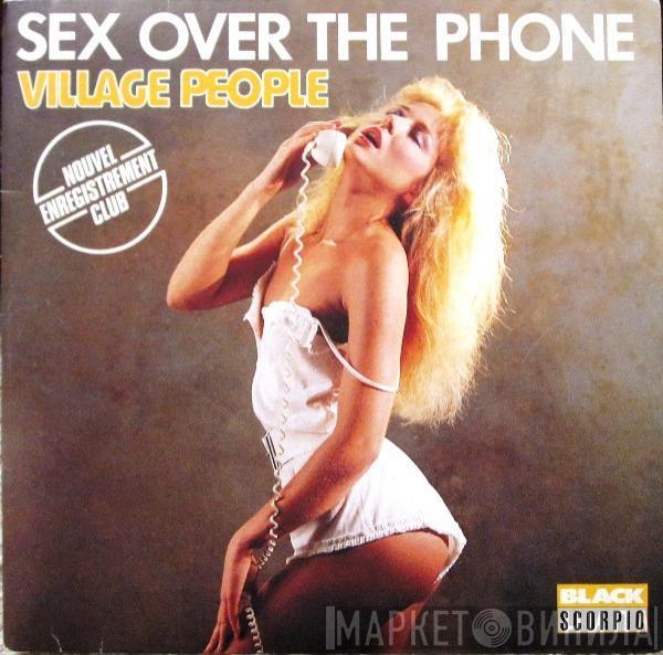  Village People  - Sex Over The Phone (Nouvel Enregistrement Club)