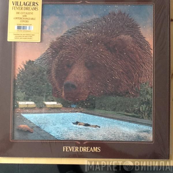 Villagers  - Fever Dreams