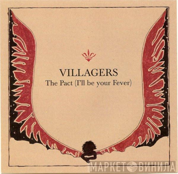  Villagers   - The Pact (I'll Be Your Fever)