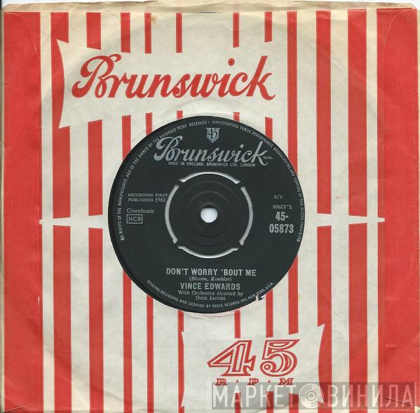 Vince Edwards  - Don't Worry 'Bout Me