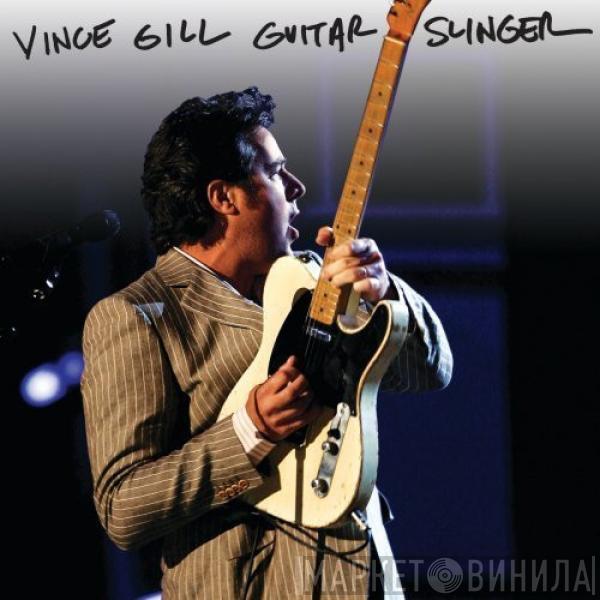 Vince Gill - Guitar Slinger