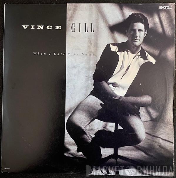 Vince Gill - When I Call Your Name