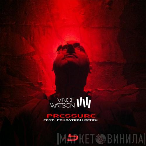  Vince Watson  - Pressure