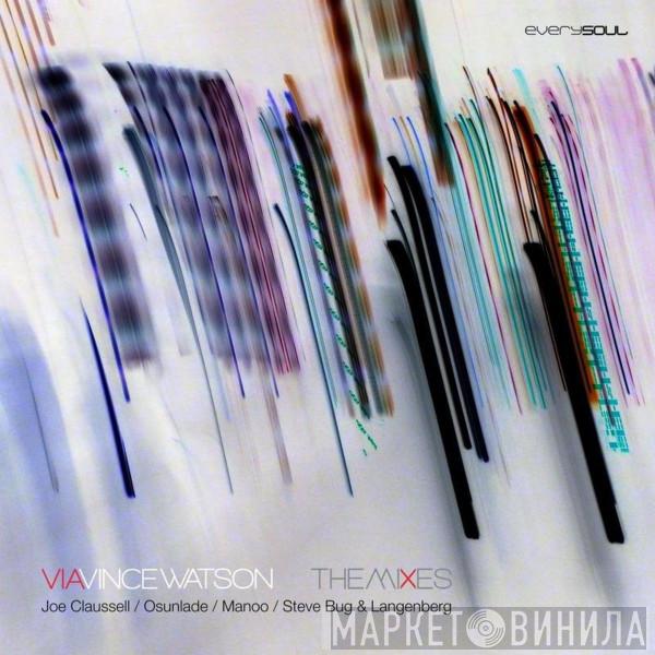  Vince Watson  - Via - The Mixes