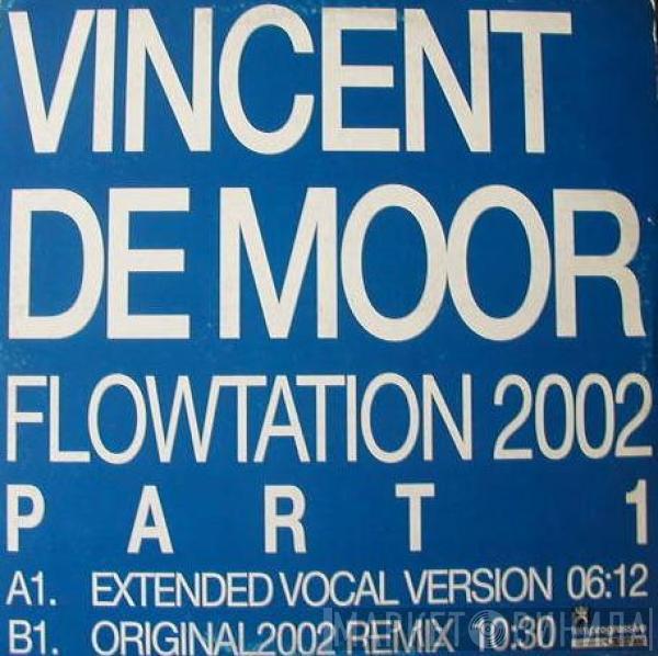  Vincent De Moor  - Flowtation 2002