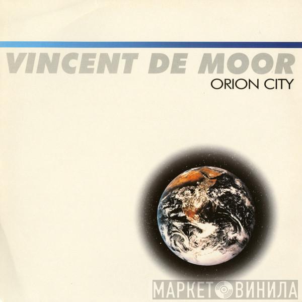 Vincent De Moor - Orion City