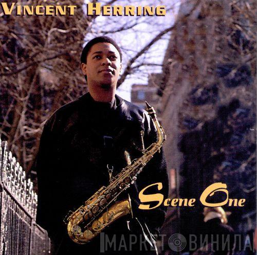  Vincent Herring  - Scene One