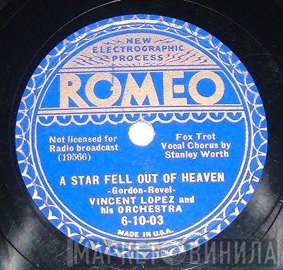 Vincent Lopez And His Orchestra  - A Star Fell Out Of Heaven / Until Today