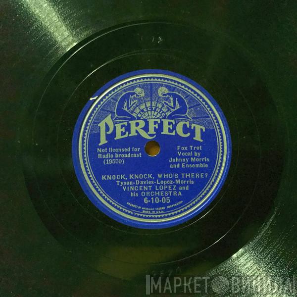  Vincent Lopez And His Orchestra  - Knock, Knock, Who's There? / Sing, Sing, Sing (With A Swing)