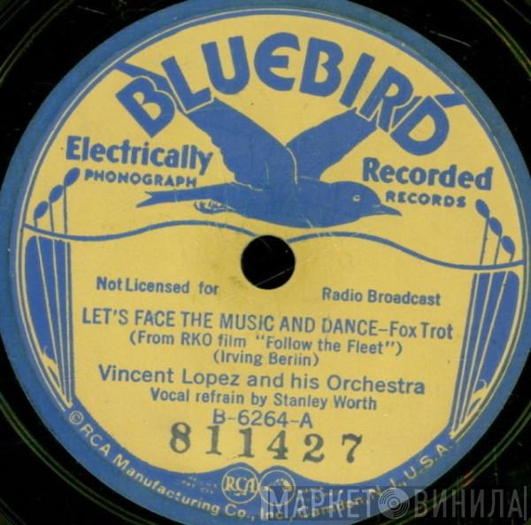  Vincent Lopez And His Orchestra  - Let's Face The Music And Dance / Let Yourself Go