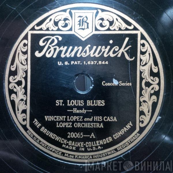  Vincent Lopez And His Orchestra  - St. Louis Blues / The Birth Of The Blues