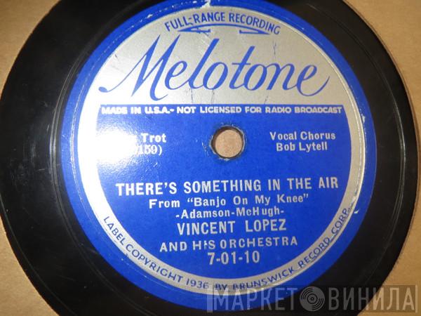  Vincent Lopez And His Orchestra  - You're Ev'rything Sweet /There's Something In The Air