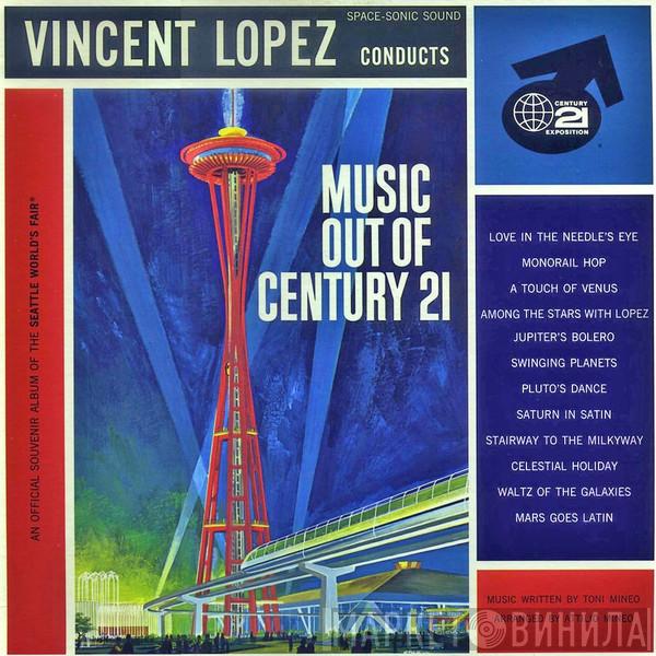  Vincent Lopez And His Orchestra  - Music Out Of Century 21