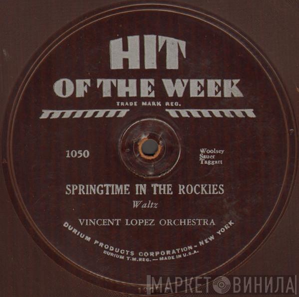  Vincent Lopez And His Orchestra  - Springtime In The Rockies