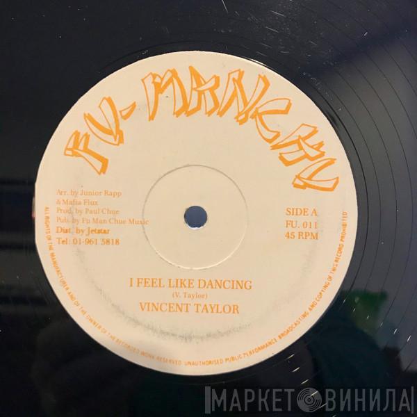 Vincent Taylor, Junior Rap, Mafia & Fluxy - I Feel Like Dancing