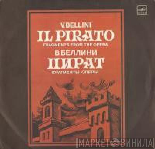 Vincenzo Bellini - Пират. Фрагменты оперы