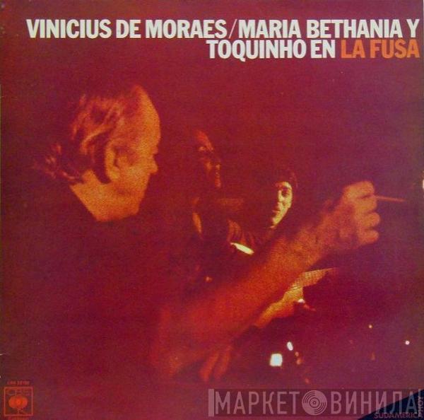 Vinicius De Moraes, Maria Bethânia, Toquinho - En La Fusa