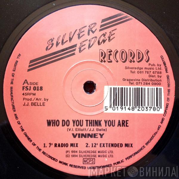 Vinney - Who Do You Think You Are / Show You
