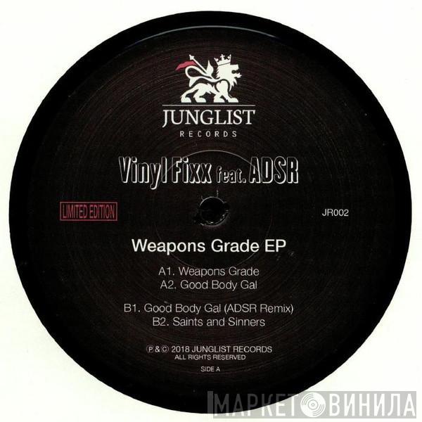 Vinyl Fixx, ADSR  - Weapons Grade EP