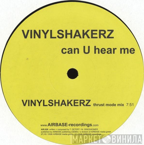 Vinylshakerz - Can U Hear Me