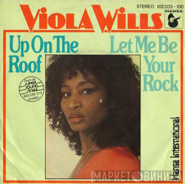  Viola Wills  - Up On The Roof / Let Me Be Your Rock