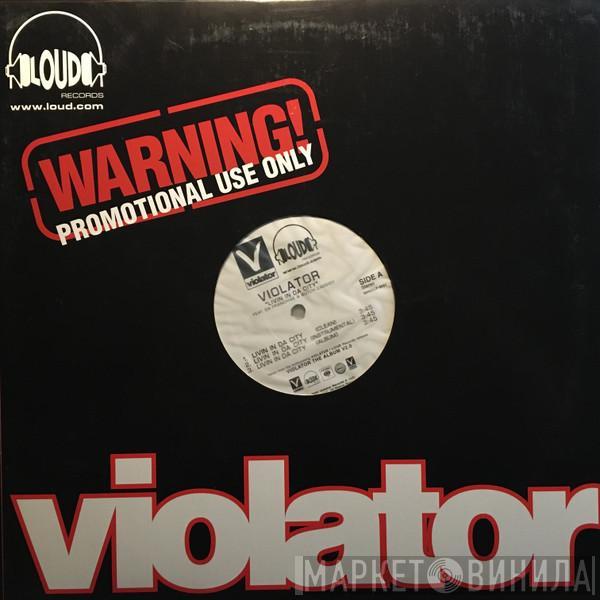 Violator  - Livin In Da City / Come Thru