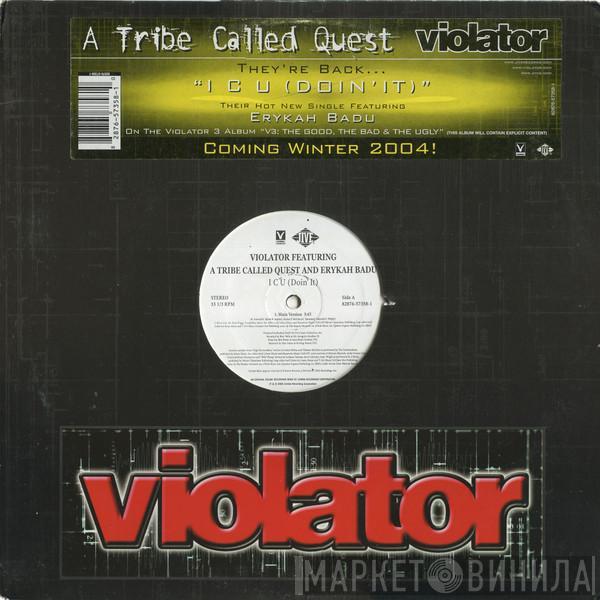 Violator , A Tribe Called Quest, Erykah Badu - I C U (Doin' It)