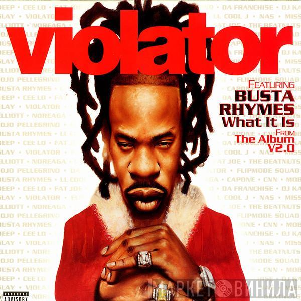Violator , Busta Rhymes - What It Is