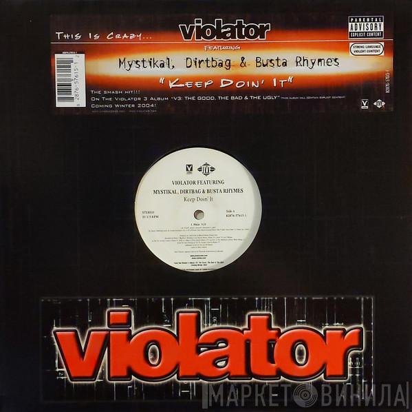 Violator , Mystikal, Dirtbag, Busta Rhymes - Keep Doin' It