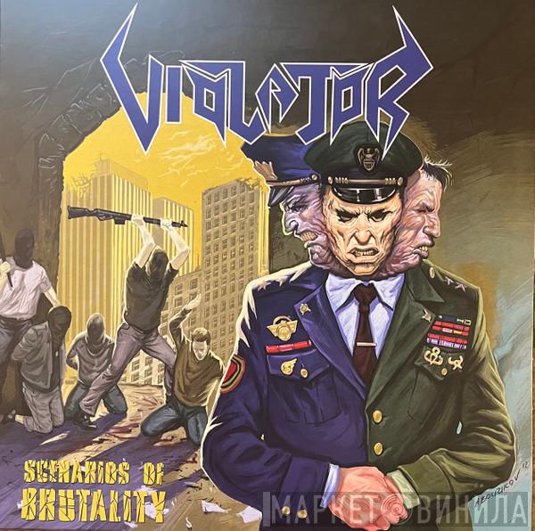 Violator  - Scenarios Of Brutality