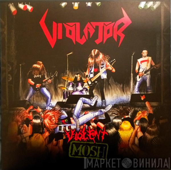 Violator  - Violent Mosh