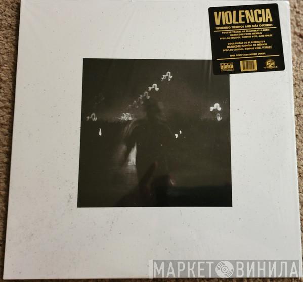 Violencia  - Viviendo Tiempos Aún Más Oscuros (mixed vinyl)