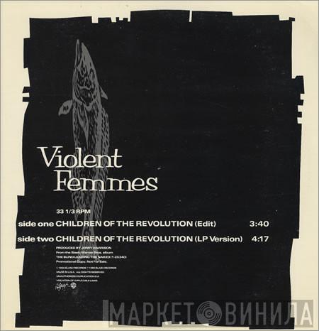 Violent Femmes  - Children Of The Revolution