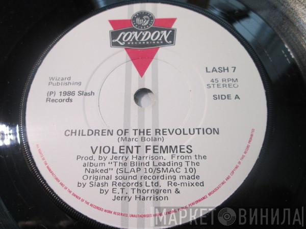 Violent Femmes  - Children Of The Revolution