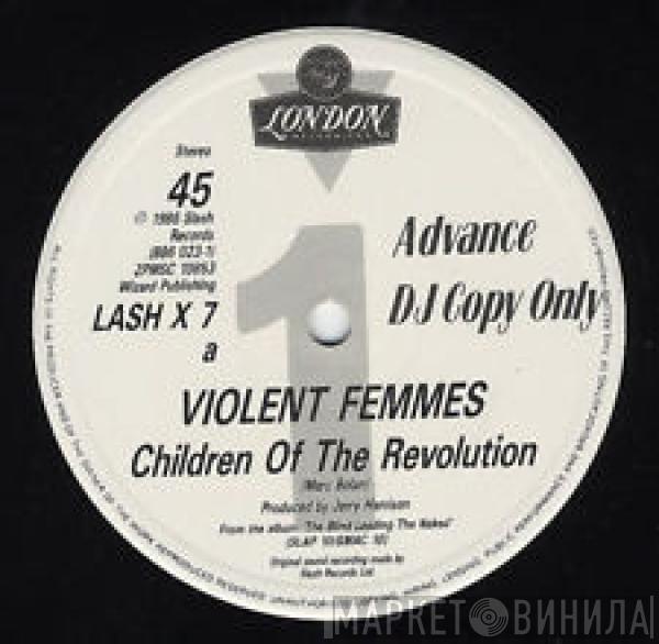 Violent Femmes - Children Of The Revolution