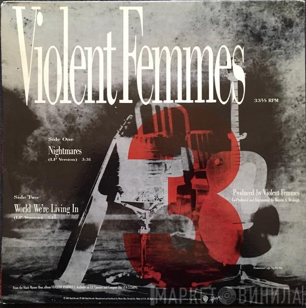 Violent Femmes - Nightmares / World We're Living In