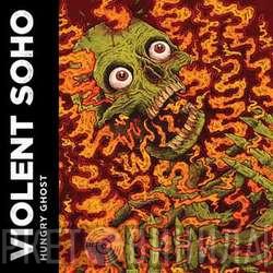 Violent Soho  - Hungry Ghost