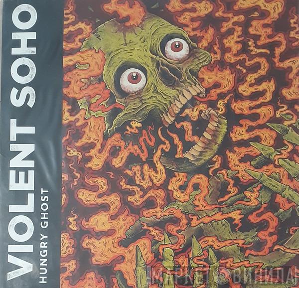  Violent Soho  - Hungry Ghost