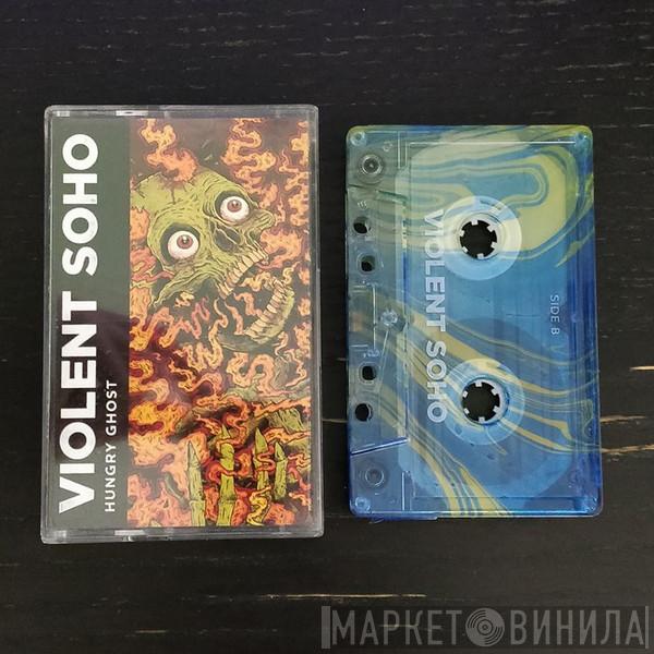  Violent Soho  - Hungry Ghost