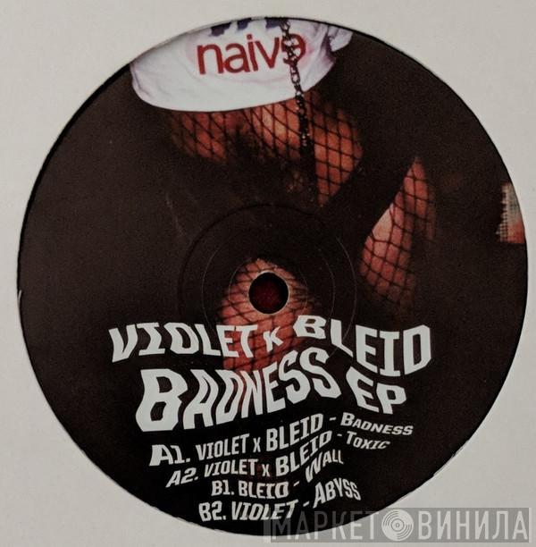 Violet , Bleid - Badness EP