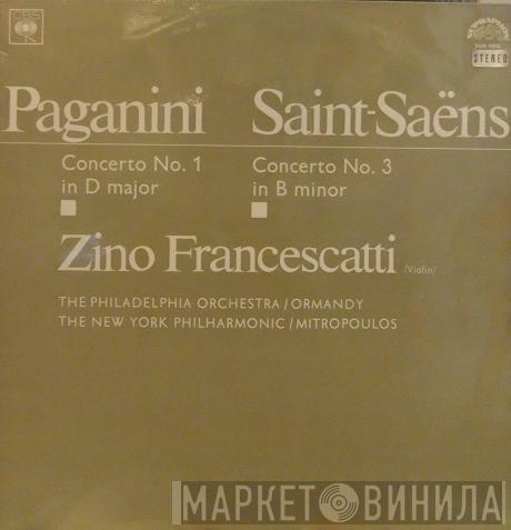 Violin - Zino Francescatti Conducts Eugene Ormandy / The Philadelphia Orchestra Conducts Dimitri Mitropoulos / The New York Philharmonic Orchestra , Niccolò Paganini  Camille Saint-Saëns  - Paganini Concerto No. 1 In D Major For Violin And Orchestra, Op.6